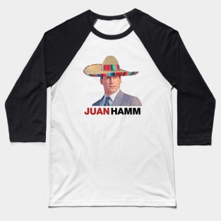 Juan Hamm Baseball T-Shirt